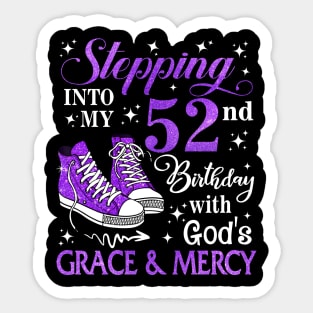 Stepping Into My 52nd Birthday With God's Grace & Mercy Bday Sticker